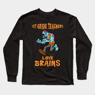 1st Grade Teachers Love Brains Funny Halloween Costume Long Sleeve T-Shirt